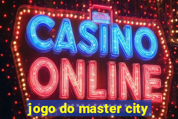 jogo do master city